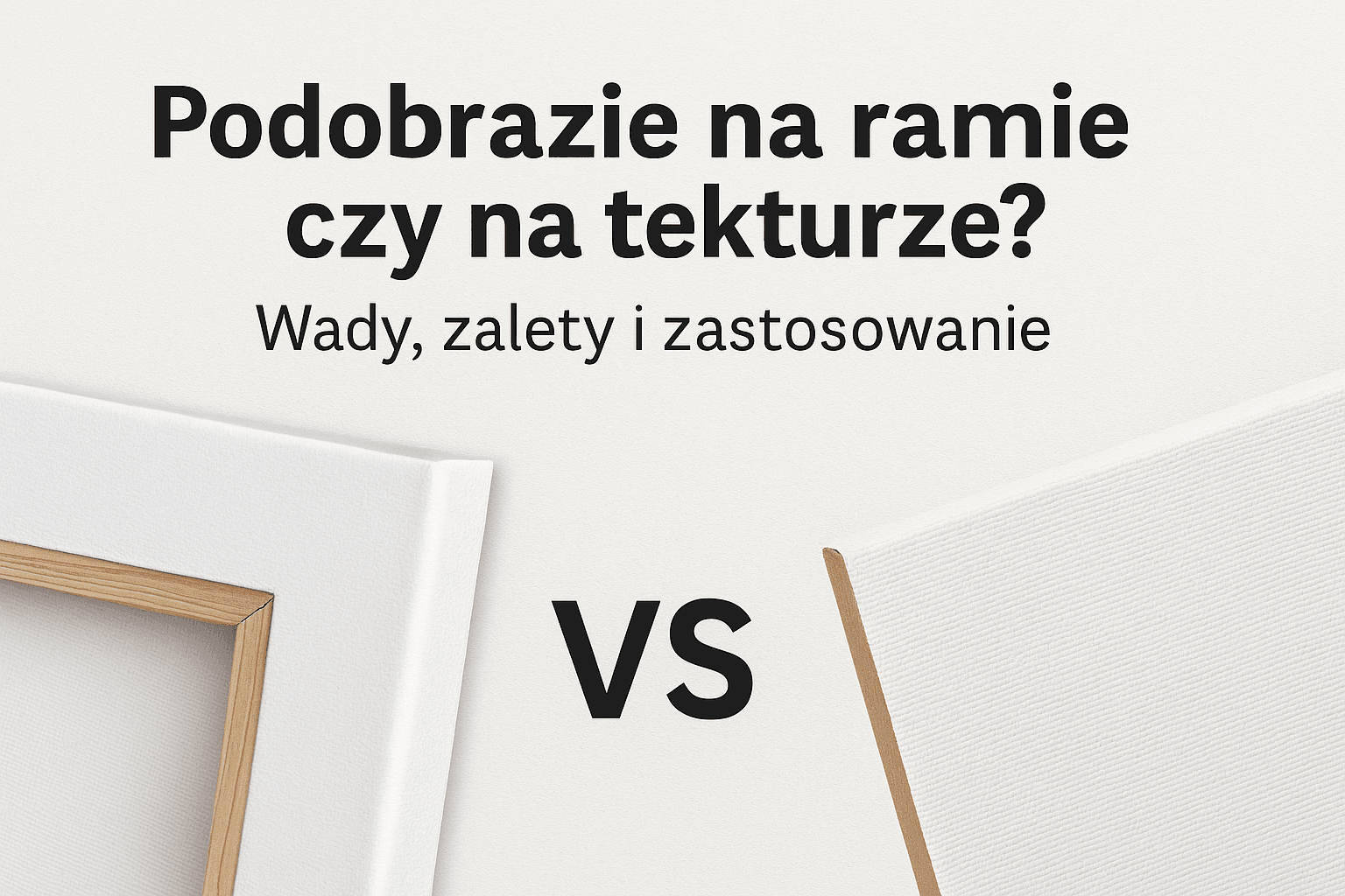 Podobrazie na ramie czy na tekturze? Wady, zalety i zastosowanie