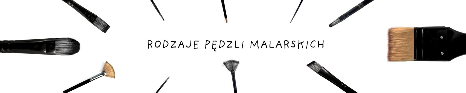 Rodzaje pędzli malarskich. Wielorybie Rzeczy blog